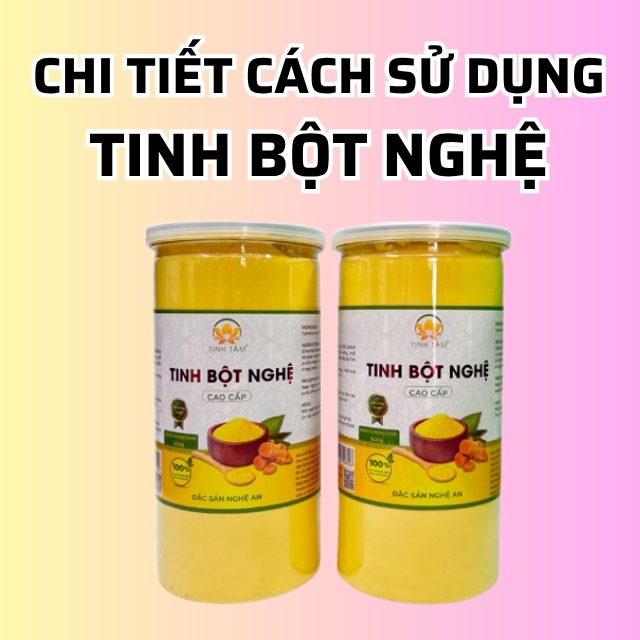 Cách sử dụng Tinh Bột Nghệ