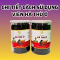 Sử dụng Viên Hà Thủ Ô như thế nào