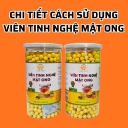 Sử dụng Viên Tinh Nghệ Mật Ong như thế nào?